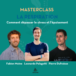 Sortie de la masterclass respiration “comment dépasser le stress et l’épuisement ?”